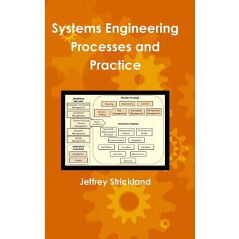 Systems Engineering Processes and Practice Hardcover, Lulu.com