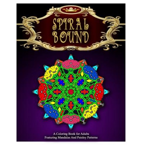 Spiral Bound Mandala Coloring Book - Vol.2: Women Coloring Books for Adults Paperback, Createspace Independent Publishing Platform