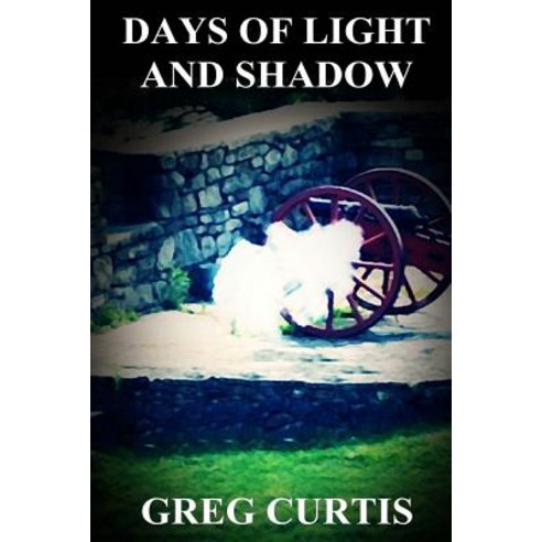 Days of Light and Shadow Paperback, Createspace Independent Publishing Platform