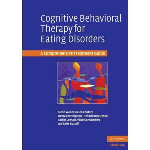 Cognitive Behavioral Therapy for Eating Disorders: A Comprehensive Treatment Guide Paperback, Cambridge University Press