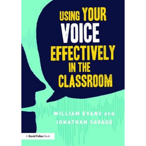 Using Your Voice Effectively in the Classroom Paperback, Routledge