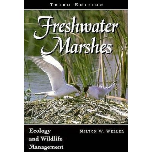 Freshwater Marshes: Ecology and Wildlife Management (Minnesota Archive Editions) Paperback, University of Minnesota Press