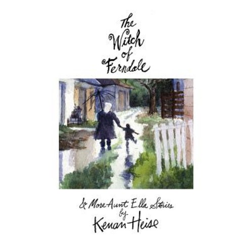 The Witch of Ferndale: And More Aunt Ella Stories Paperback, Authorhouse