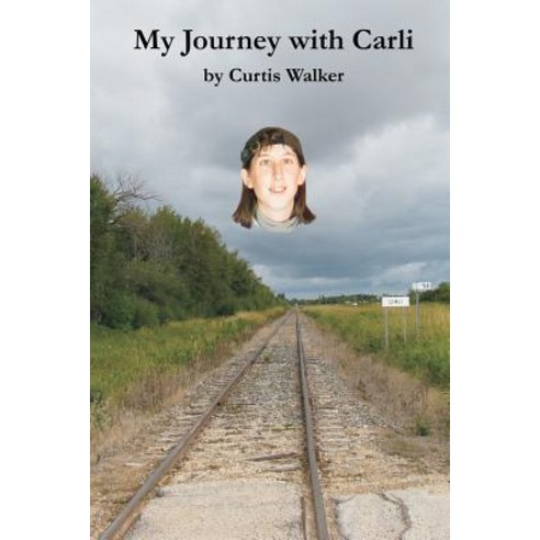 My Journey with Carli Paperback, Createspace Independent Publishing Platform