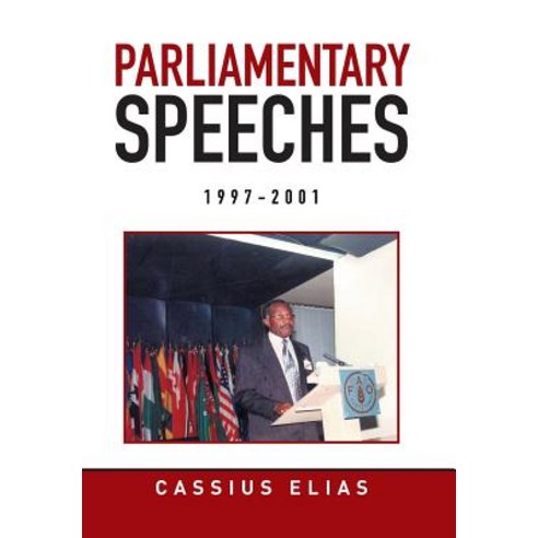 Parliamentary Speeches from 1997-2001 Hardcover, Xlibris