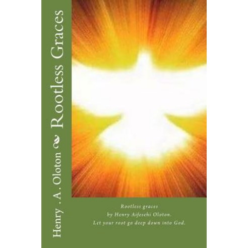 Rootless Graces Paperback, Createspace Independent Publishing Platform