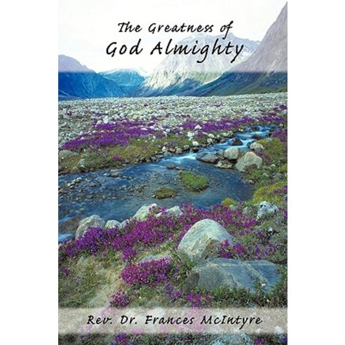 The Greatness of God Almighty Paperback, Authorhouse