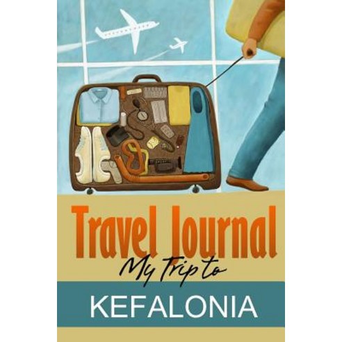 Travel Journal: My Trip to Kefalonia Paperback, Lulu.com