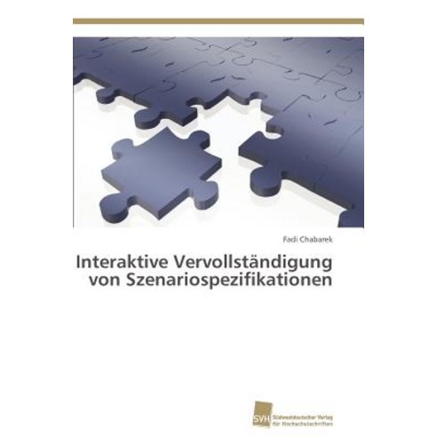 Interaktive Vervollstandigung Von Szenariospezifikationen Paperback, Sudwestdeutscher Verlag Fur Hochschulschrifte