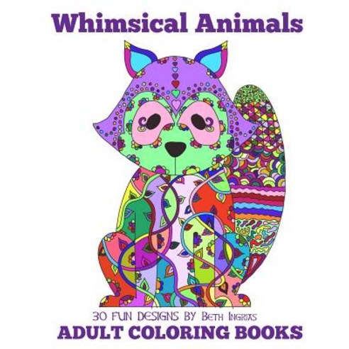 Whimsical Animals Paperback, Createspace Independent Publishing Platform