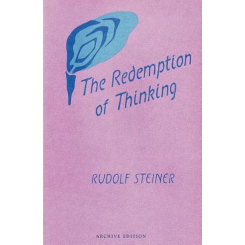 The Redemption of Thinking: A Study in the Philosophy of Thomas Aquinas (Cw 74) Paperback, Steiner Books