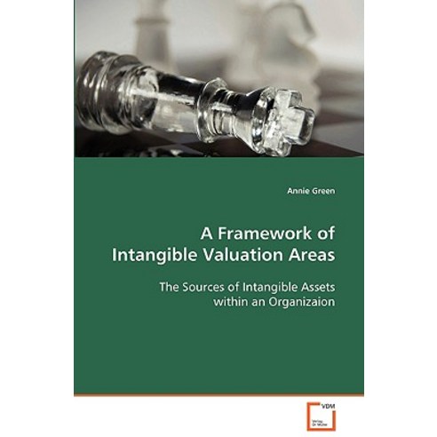 A Framework of Intangible Valuation Areas Paperback, VDM Verlag Dr. Mueller E.K.
