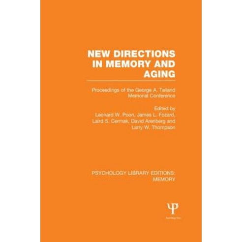 New Directions in Memory and Aging (Ple: Memory): Proceedings of the George A. Talland Memorial Conference Paperback, Psychology Press