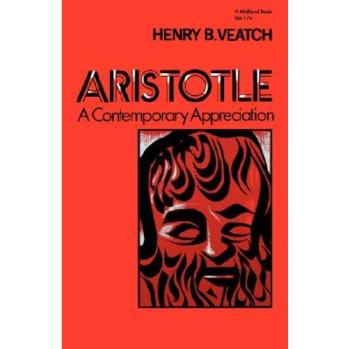 Aristotle: A Contemporary Appreciation Paperback, Indiana University Press