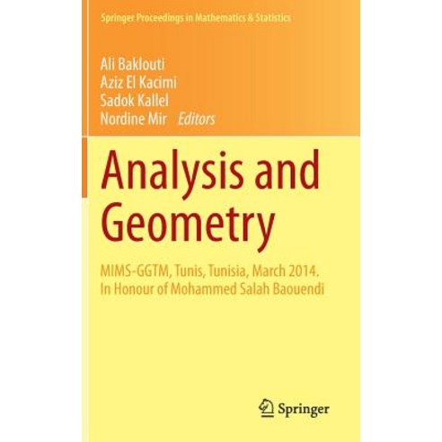 Analysis and Geometry: Mims-Ggtm Tunis Tunisia March 2014. in Honour of Mohammed Salah Baouendi Hardcover, Springer