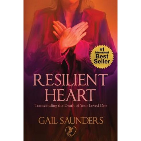 Resilient Heart: Transcending the Death of Your Loved One Paperback, Transformation Books