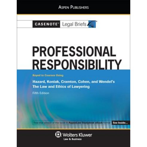 Casenote Legal Briefs for Professional Responsibility Keyed to Hazard Koniak Cramton Cohen and Wendel Paperback, Aspen Publishers