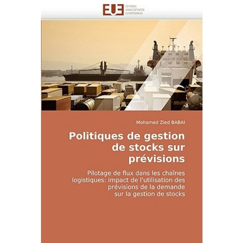 Politiques de Gestion de Stocks Sur Previsions = Politiques de Gestion de Stocks Sur Pra(c)Visions Paperback, Univ Europeenne