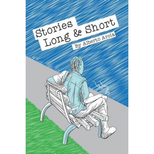Stories Long & Short Paperback, Createspace Independent Publishing Platform