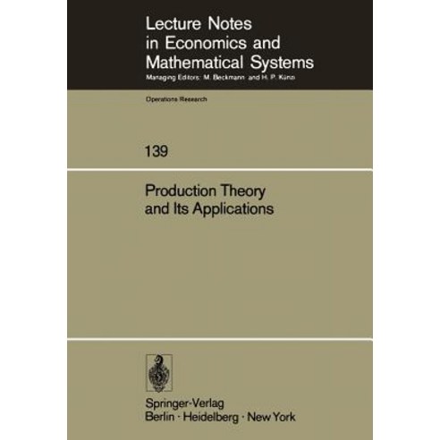 Production Theory and Its Applications: Proceedings of a Workshop Paperback, Springer