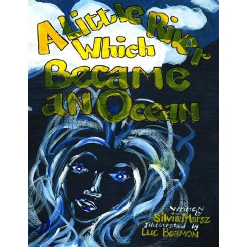 A Little River Which Became an Ocean Paperback, Createspace Independent Publishing Platform