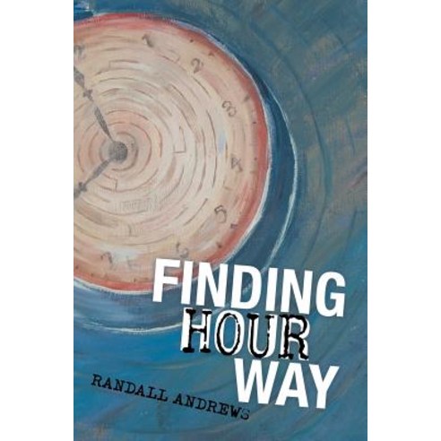 Finding Hour Way Paperback, iUniverse