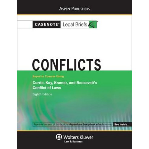 Casenote Legal Briefs for Conflicts Keyed to Currie Kay Kramer and Roosevelt Paperback, Wolters Kluwer Law & Business