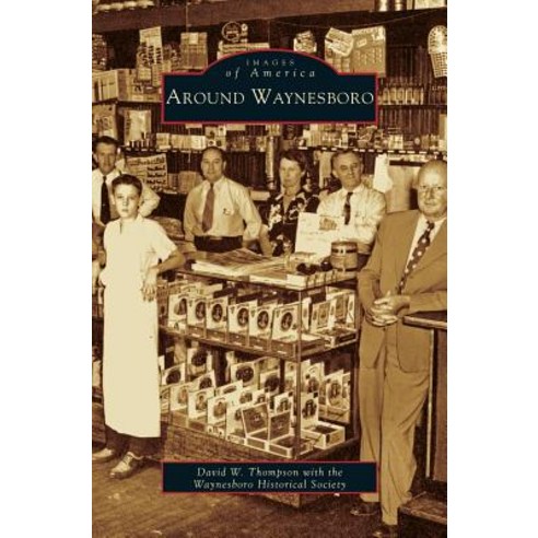 Around Waynesboro Hardcover, Arcadia Publishing Library Editions