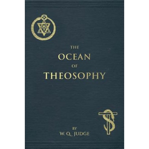 The Ocean of Theosophy: An Overview of the Basic Tenets of the Theosophical Philosophy Paperback, Createspace Independent Publishing Platform