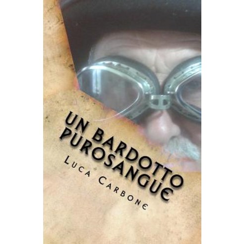Un Bardotto Purosangue Paperback, Createspace Independent Publishing Platform