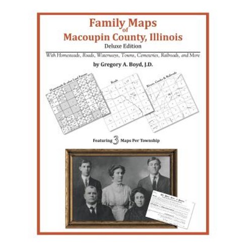 Family Maps of Macoupin County Illinois Paperback, Arphax Publishing Co.