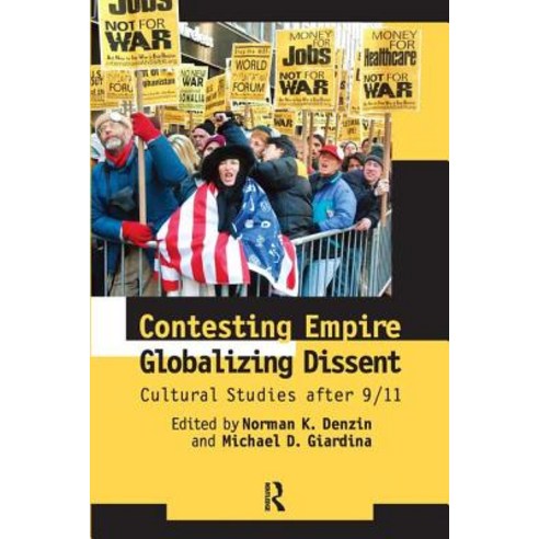 Contesting Empire Globalizing Dissent: Cultural Studies After 9/11 Paperback, Paradigm Publishers