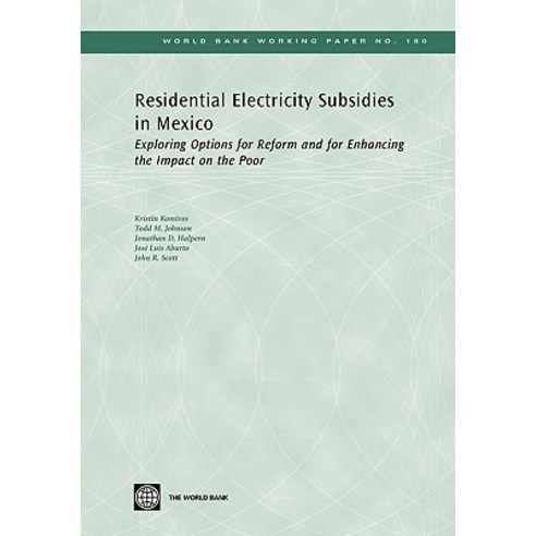 Residential Electricity Subsidies in Mexico: Exploring Options for Reform and for Enhancing the Impact on the Poor Paperback, World Bank Publications