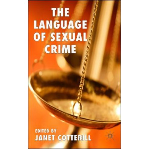 The Language of Sexual Crime Hardcover, Palgrave MacMillan