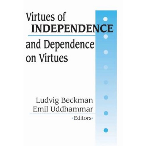 Virtuesof Independence & Dependence on Virtues (C) Hardcover, Routledge