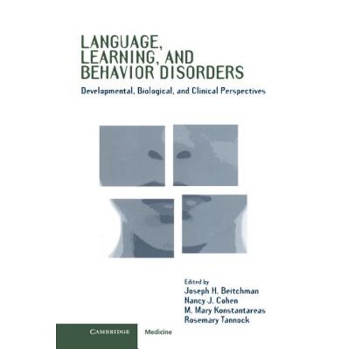 Language Learning and Behavior Disorders: Developmental Biological and Clinical Perspectives Hardcover, Cambridge University Press