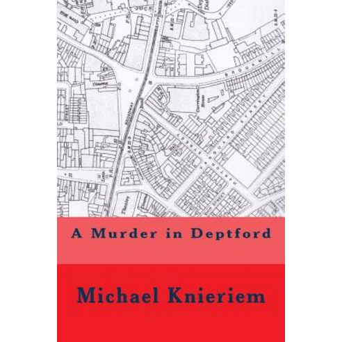 A Murder in Deptford Paperback, Createspace Independent Publishing Platform