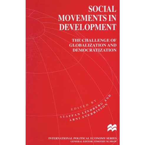 Social Movements in Development: The Challenge of Globalization and Democratization Paperback, Palgrave MacMillan