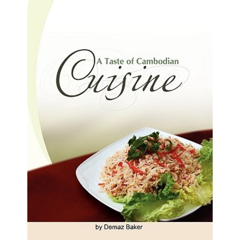 A Taste of Cambodian Cuisine Paperback, Xlibris