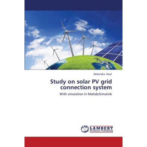 Study on Solar Pv Grid Connection System Paperback, LAP Lambert Academic Publishing