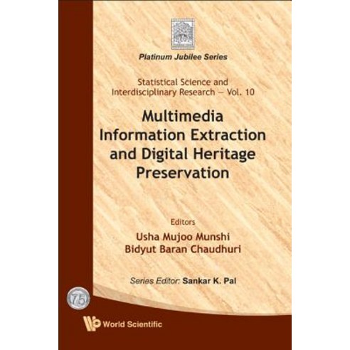 Multimedia Information Extraction and Digital Heritage Preservation Hardcover, World Scientific Publishing Company