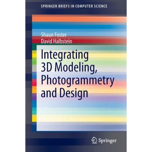 Integrating 3D Modeling Photogrammetry and Design Paperback, Springer
