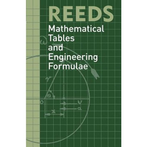 Reeds Mathematical Tables and Engineering Formulae Paperback, Adlard Coles Nautical Press