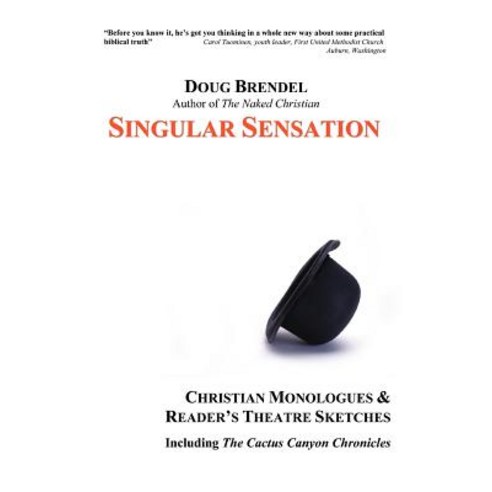 Singular Sensation: Christian Monologues & Reader''s Theatre Sketches Paperback, iUniverse