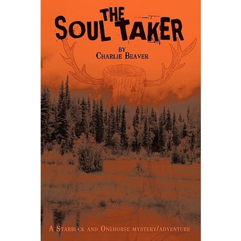 The Soul Taker Paperback, Authorhouse