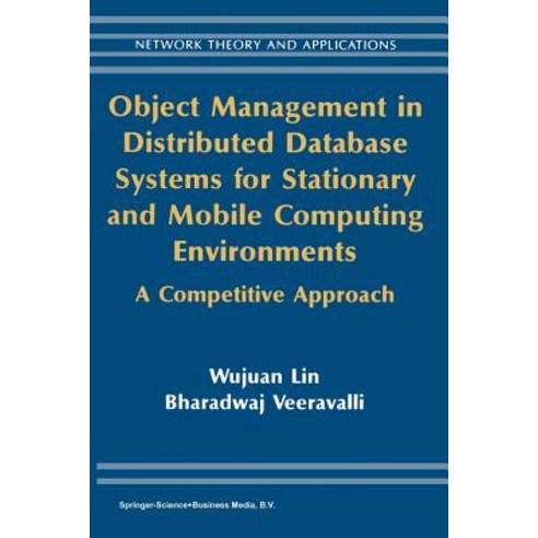 Object Management in Distributed Database Systems for Stationary and Mobile Computing Environments: A Competitive Approach Paperback, Springer