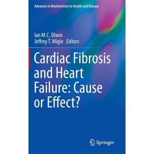 Cardiac Fibrosis and Heart Failure: Cause or Effect? Hardcover, Springer