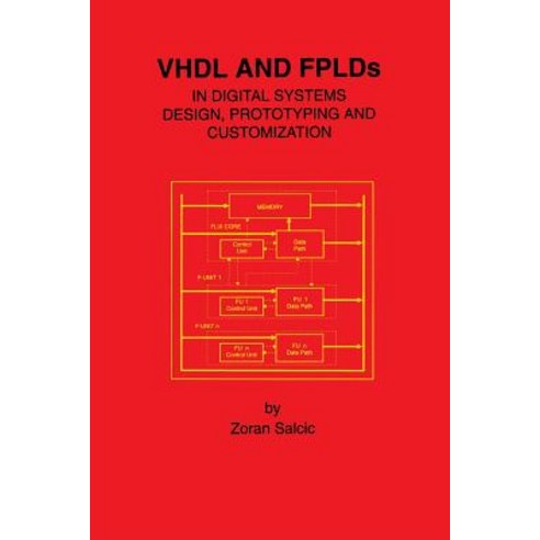 VHDL and Fplds in Digital Systems Design Prototyping and Customization Paperback, Springer