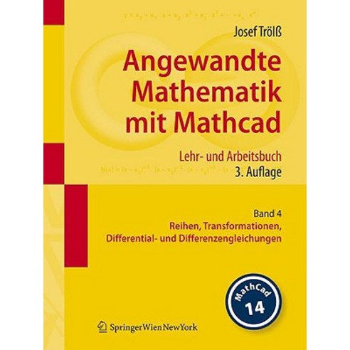 Angewandte Mathematik Mit MathCAD: Band 4: Reihen Transformationen Differential- Und Differenzengleichungen Paperback, Springer