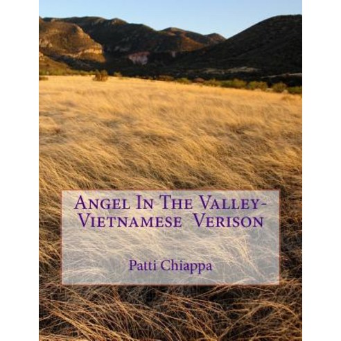 Angel in the Valley- Vietnamese Verison Paperback, Createspace Independent Publishing Platform